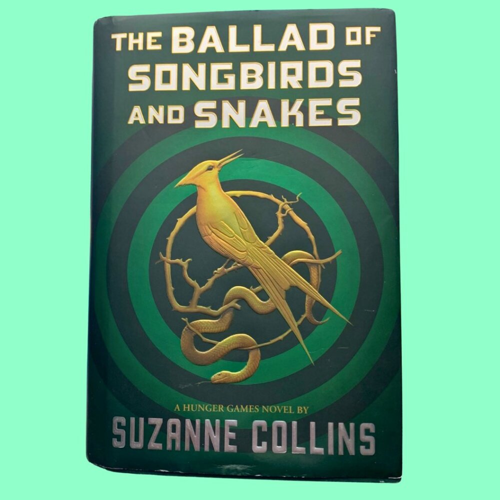 The Ballad of Songbirds and Snakes (A Hunger Games Novel) by Suzanne Collins